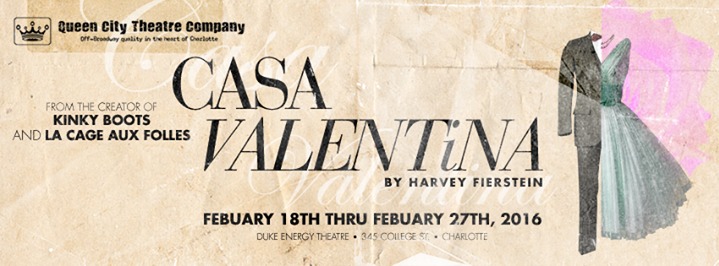 Thurs 2/18: OPENING NIGHT "Casa Valentina" benefits Campus Pride for LGBTQ Youth - Charlotte, NC