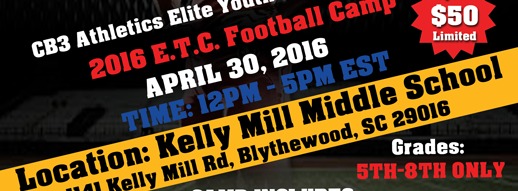2016 CB3 Athletics E.T.C Elite Youth Football Camp - Blythewood, SC