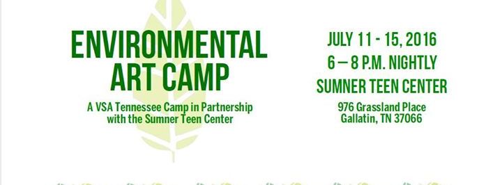 Environmental Art Camp (VSA Tennessee partnership) - Gallatin, TN