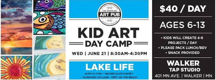 June 21 | Walker, Kid Art Day Camp • Lake Life • 8:30am-4:30pm - Walker, MN