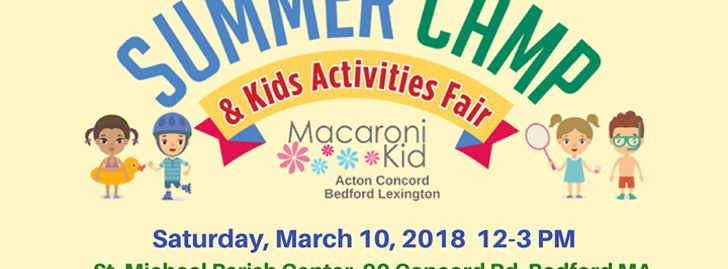Macaroni Kid Acton-Bedford-Lexington Summer Camp & Kids Activities Fair - Bedford, MA