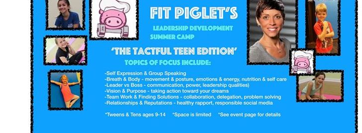 Fit Piglet's 'The Tactful Teen' Leadership Development Camp - Longwood, FL