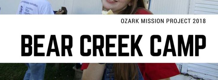 Ozark Mission Project 2018: Bear Creek Camp - Marianna, AR