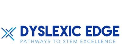 Dyslexic Edge: Pathways to STEM Excellence Conference and Festival