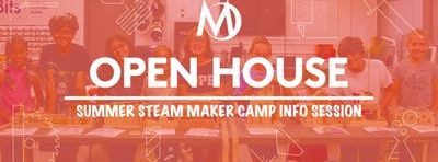 OPEN HOUSE: Summer STEAM Maker Camp Info Session