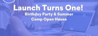  Launch Birthday Open House