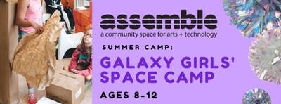 Summer Camp: Galaxy Girls' Space Camp (Ages 8-12)