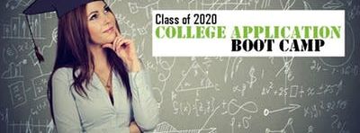 College Application Boot-Camp For Rising Seniors:  Class of 2020